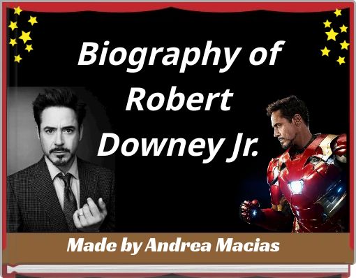 Biography of Robert Downey Jr.
