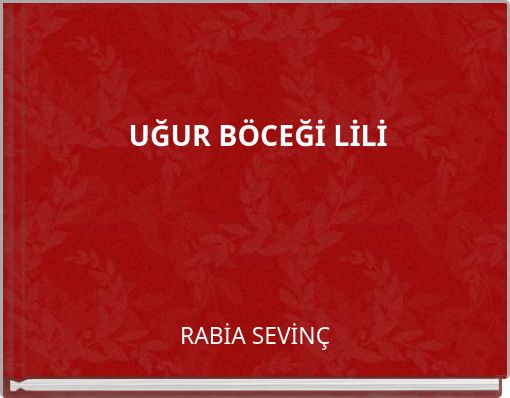 UĞUR B&Ouml;CEĞİ LİLİ