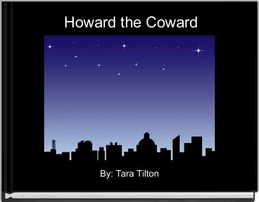 Howard the Coward
