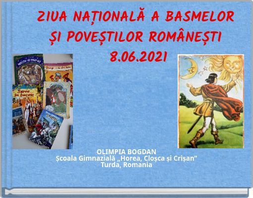 ZIUA NAȚIONALĂ A BASMELOR ȘI POVEȘTILOR ROMÂNEȘTI 8.06.2021