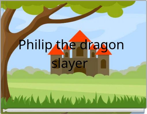 Philip the dragon slayer