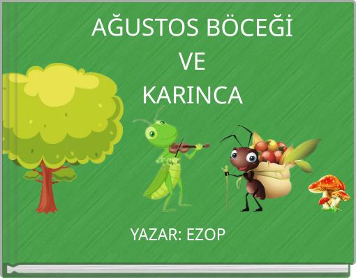 AĞUSTOS BÖCEĞİ VE KARINCA