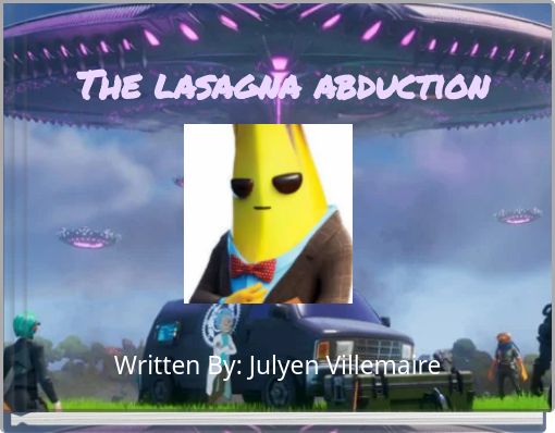 The lasagna abduction