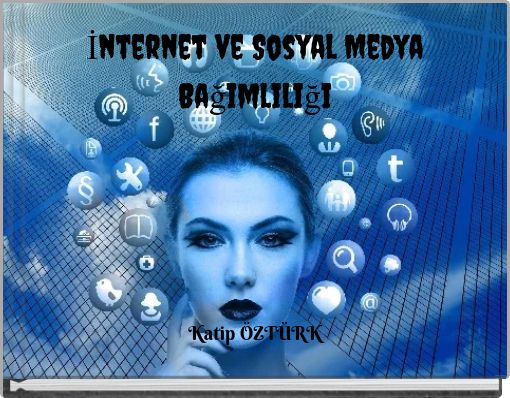 İnternet ve Sosyal Medya Bağımlılığı