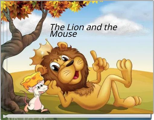 The Lion and the Mouse