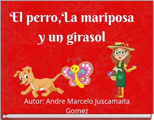 Front cover of 'El perro,La mariposa y un girasol' 