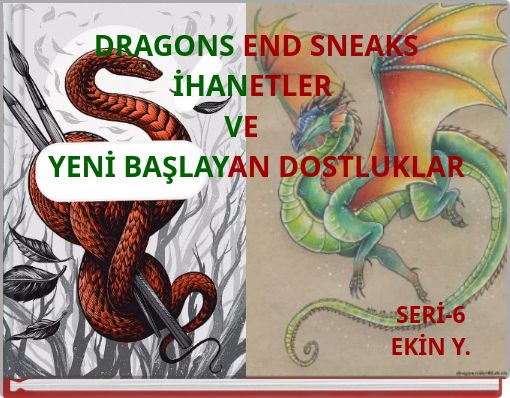 DRAGONS END SNEAKS İHANETLER VE YENİ BAŞLAYAN DOSTLUKLAR