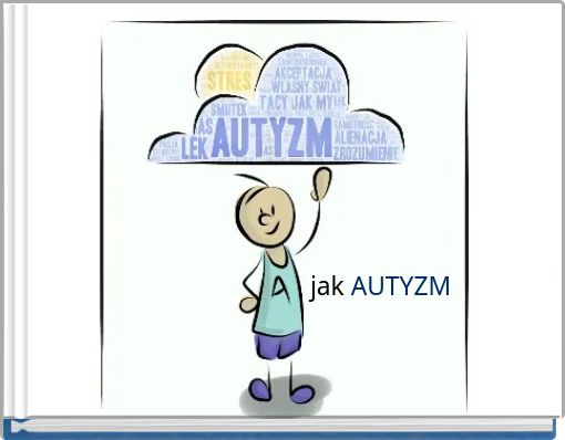 Front cover of 'A jak Autyzm...' 