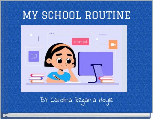 MY SCHOOL ROUTINE