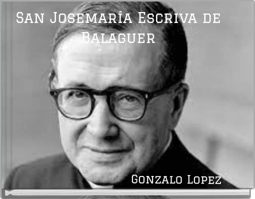 San Josemar&iacute;a Escriva de Balaguer