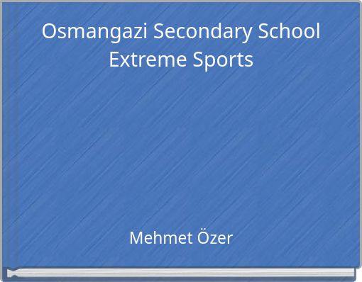 Osmangazi Secondary School Extreme Sports