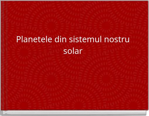 Planetele din sistemul nostru solar