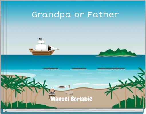 Grandpa or Father