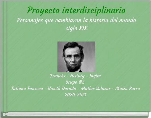 Proyecto interdisciplinario Personajes que cambiaron la historia del mundo siglo XIX