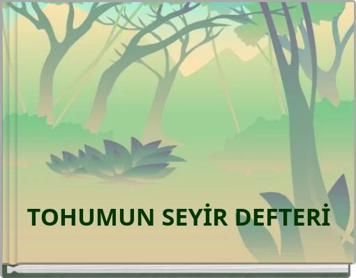 TOHUMUN SEYİR DEFTERİ