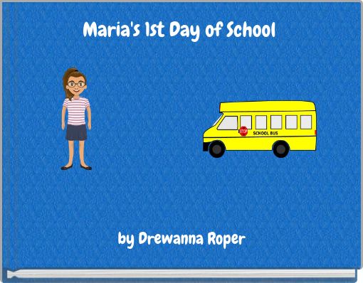 Maria's 1st Day of School
