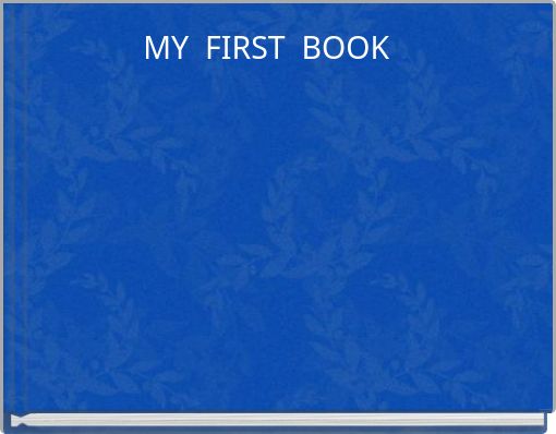 MY FIRST BOOK