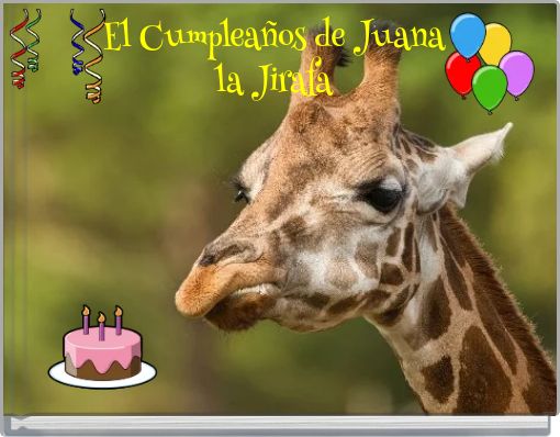 Front cover of 'El Cumpleaños de Juana la Jirafa' 