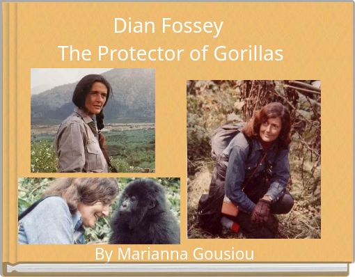 Dian Fossey The Protector of Gorillas