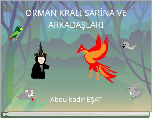 ORMAN KRALI SARİNA VE ARKADAŞLARI