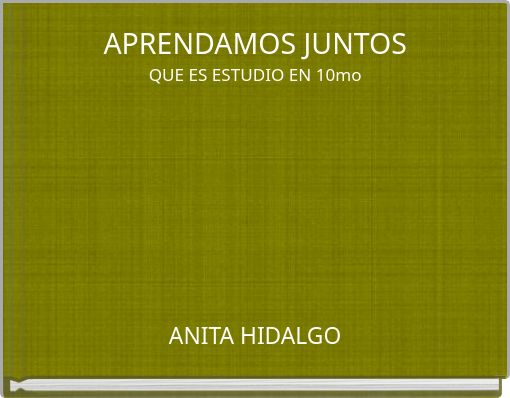 APRENDAMOS JUNTOS QUE ES ESTUDIO EN 10mo