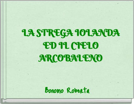 LA STREGA IOLANDA ED IL CIELO ARCOBALENO