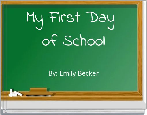 My First Day of School