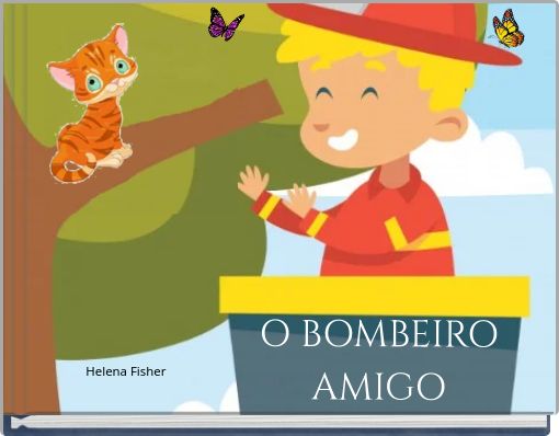 O BOMBEIRO AMIGO