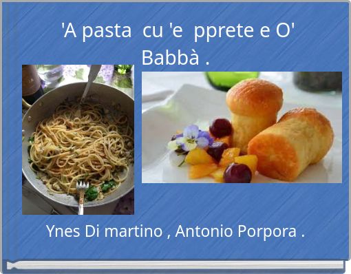 'A pasta cu 'e pprete e O' Babbà .