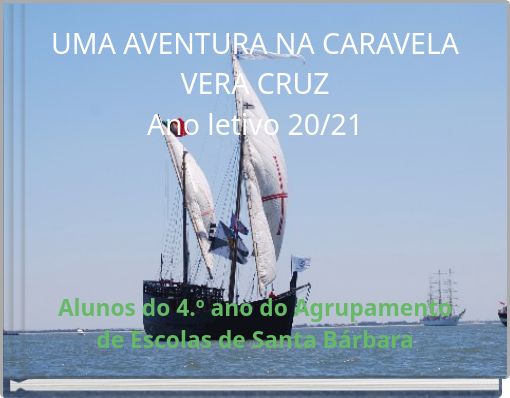UMA AVENTURA NA CARAVELA VERA CRUZ Ano letivo 20/21