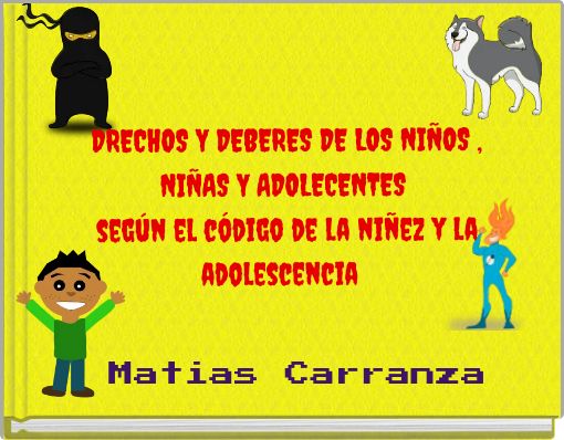 Front cover of 'DRECHOS Y DEBERES DE LOS NIÑOS , NIÑAS Y ADOLECENTES según el código de la niñez y la adolescencia' 
