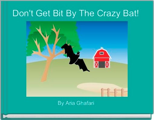 Front cover of 'Don't Get Bit By The Crazy Bat! ' 