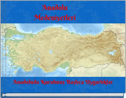 Anadolu Medeniyetleri