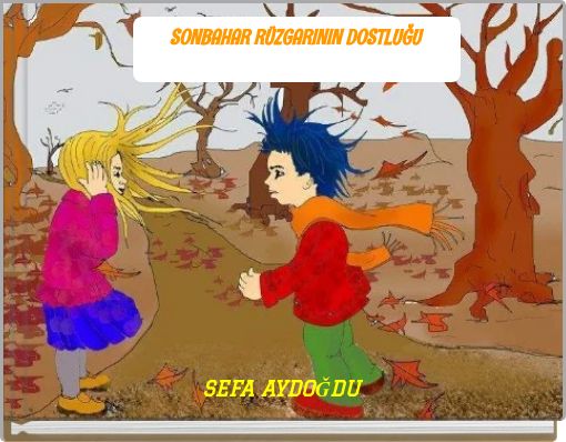 SONBAHAR R&Uuml;ZGARININ DOSTLUĞU