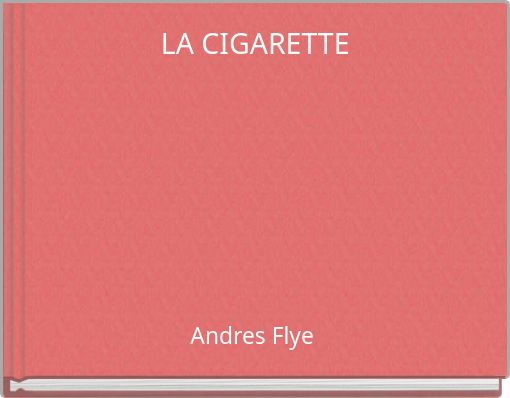 LA CIGARETTE