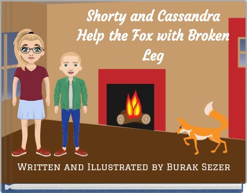 Front cover of 'Shorty and Cassandra Help the Fox with Broken Leg' 