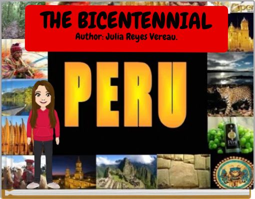 THE BICENTENNIALAuthor: Julia Reyes Vereau.
