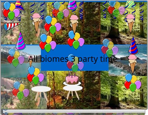 All biomes 3 party time