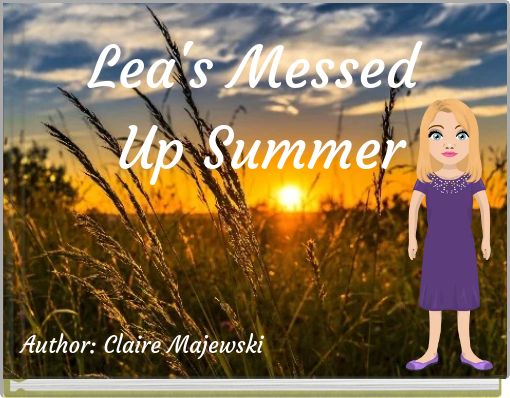 Lea's Messed Up Summer