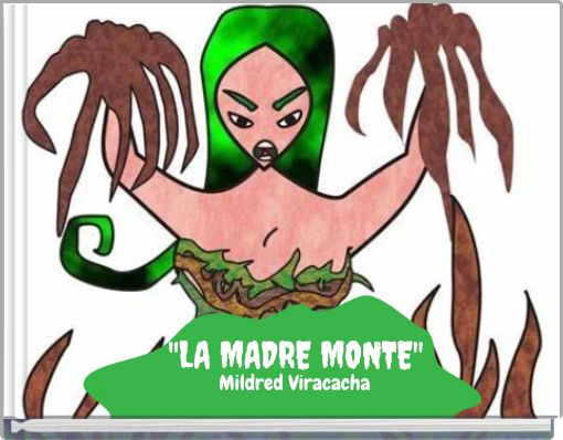 "LA MADRE MONTE"