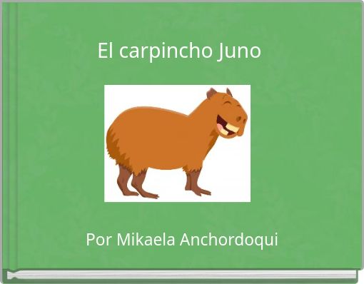 El carpincho Juno