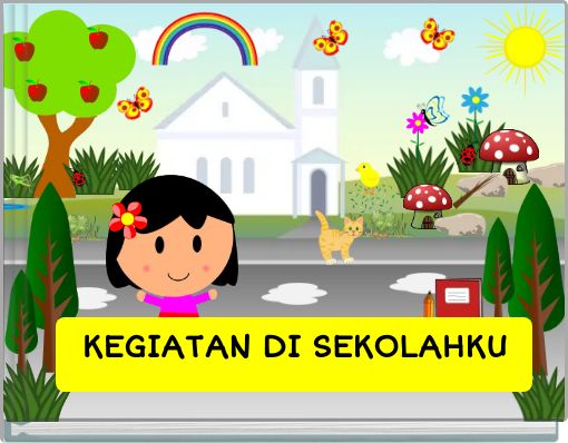 KEGIATAN DI SEKOLAHKU