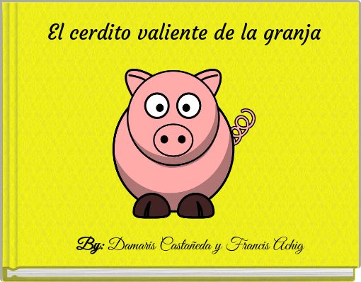El cerdito valiente de la granja