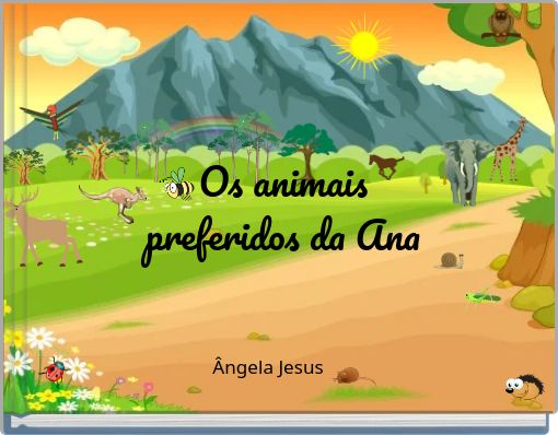 Os animais preferidos da Ana
