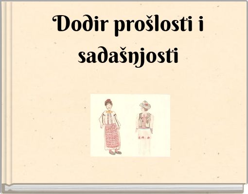 Dodir pro&scaron;losti i sada&scaron;njosti