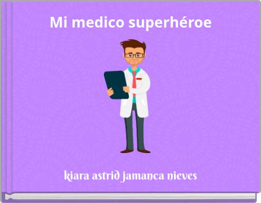 Mi medico superh&eacute;roe