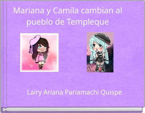 Mariana y Camila cambian al pueblo de Templeque