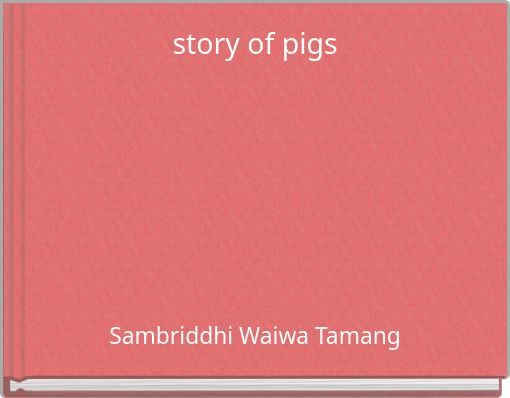 story of pigs