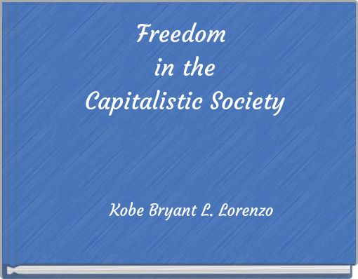 Freedom in the Capitalistic Society