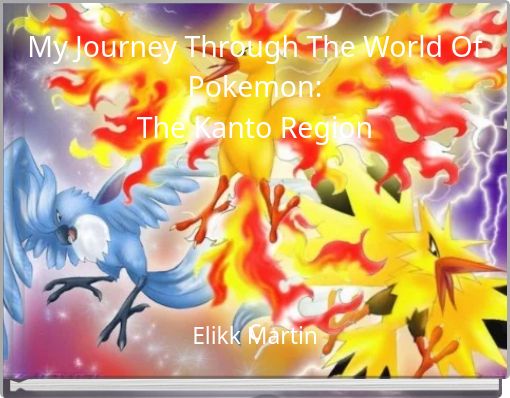 Front cover of 'My Journey Through The World Of Pokemon: The Kanto Region c' 